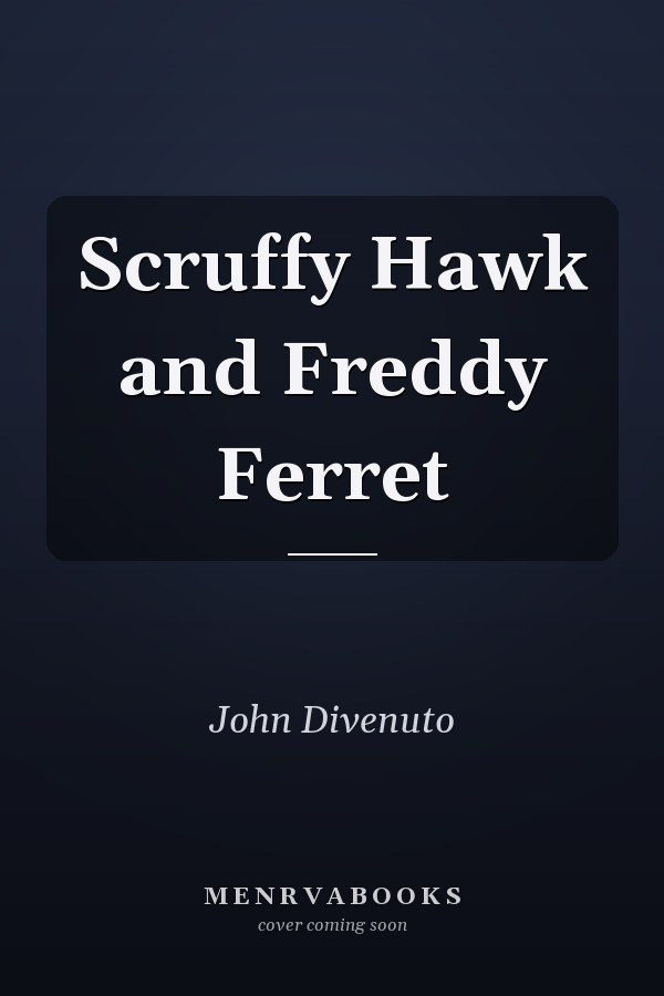 Scruffy Hawk and Freddy Ferret