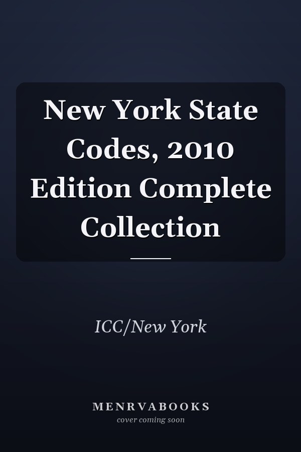 New York State Codes, 2010 Edition Complete Collection