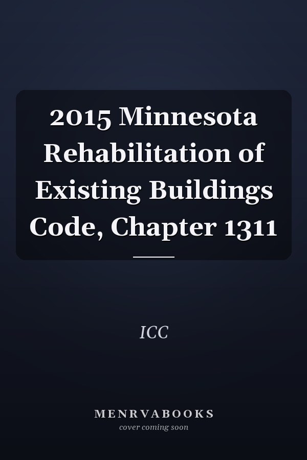 2015 Minnesota Rehabilitation of Existing Buildings Code, Chapter 1311