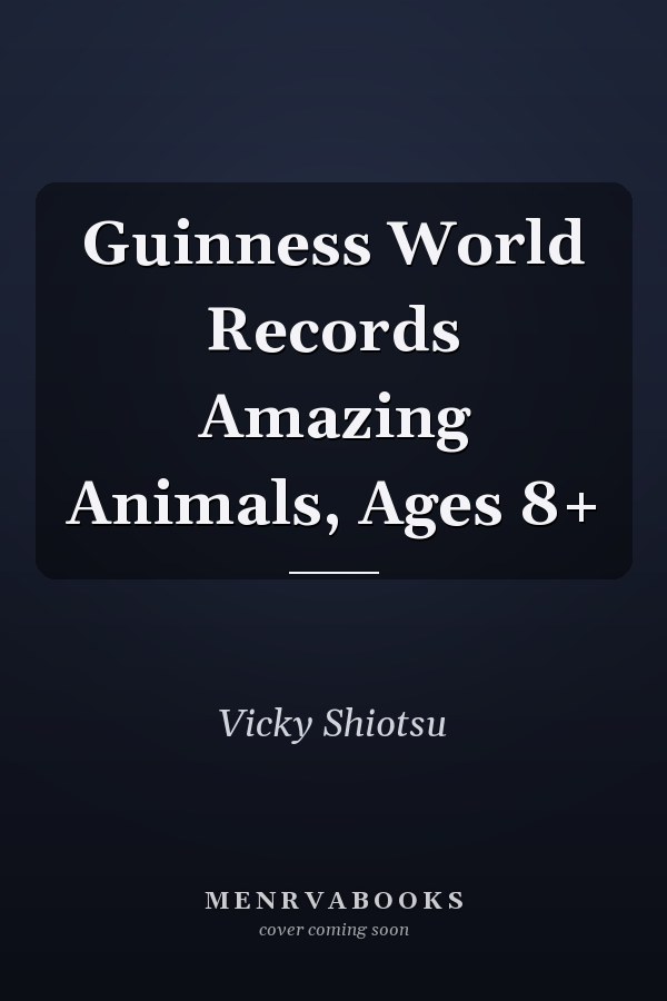 Guinness World Records Amazing Animals, Ages 8+