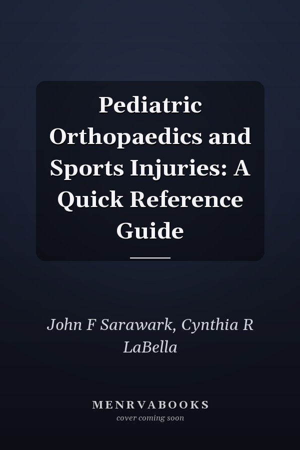 Pediatric Orthopaedics and Sports Injuries: A Quick Reference Guide