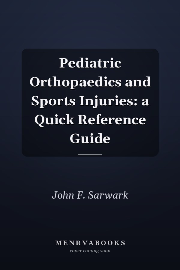 Pediatric Orthopaedics and Sports Injuries: a Quick Reference Guide