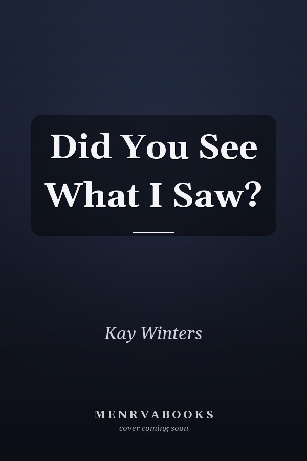 Did You See What I Saw?