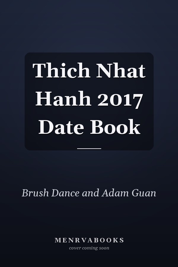 Thich Nhat Hanh 2017 Date Book