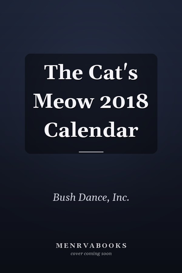 The Cat's Meow 2018 Calendar