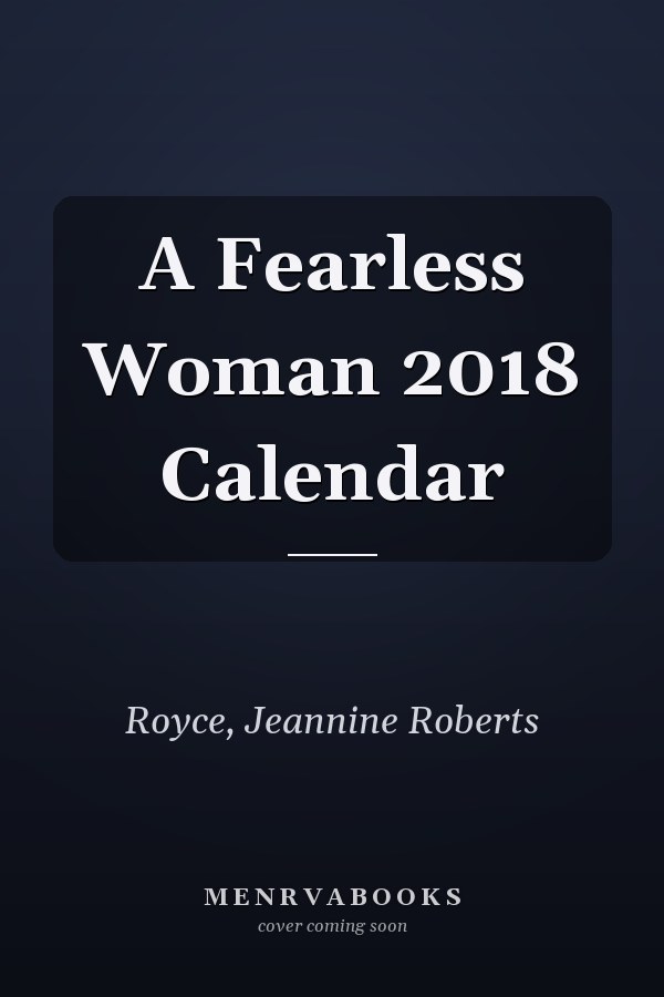 A Fearless Woman 2018 Calendar
