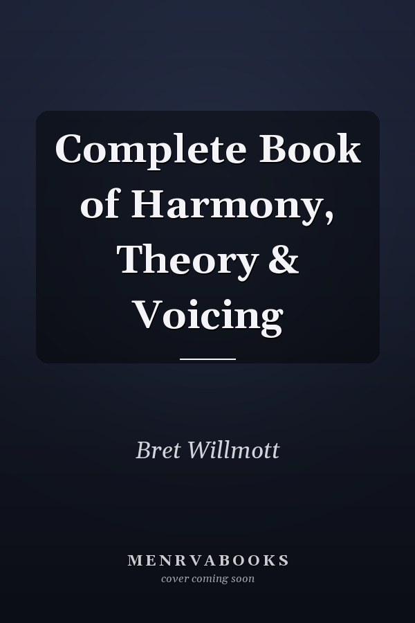 Complete Book of Harmony, Theory & Voicing