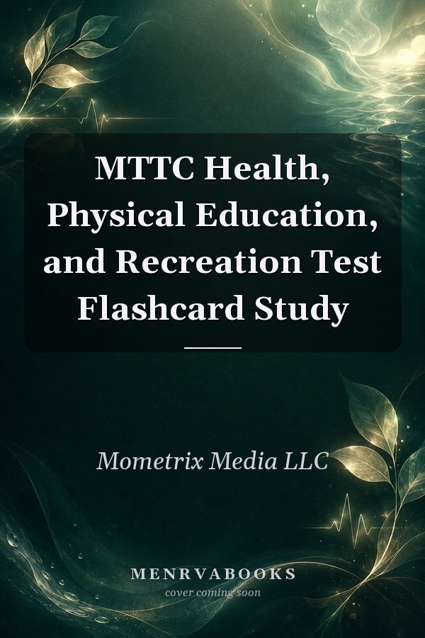 MTTC Health, Physical Education, and Recreation Test Flashcard Study