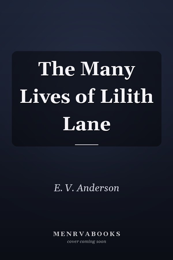 The Many Lives of Lilith Lane