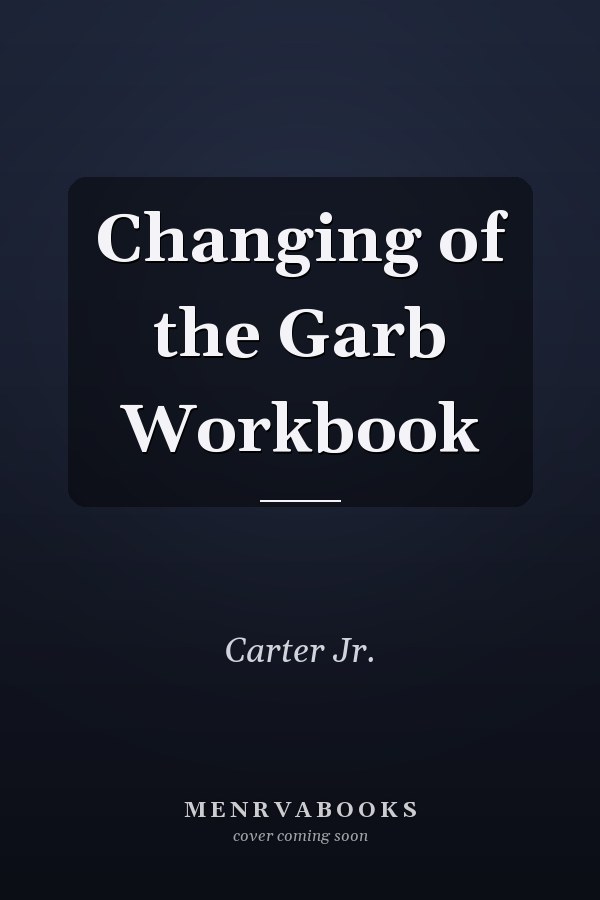 Changing of the Garb Workbook
