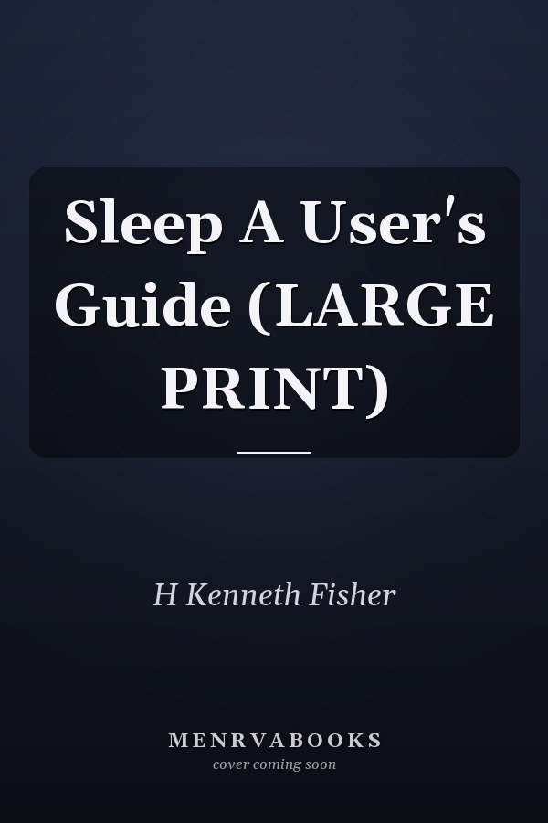 Sleep A User's Guide (LARGE PRINT)