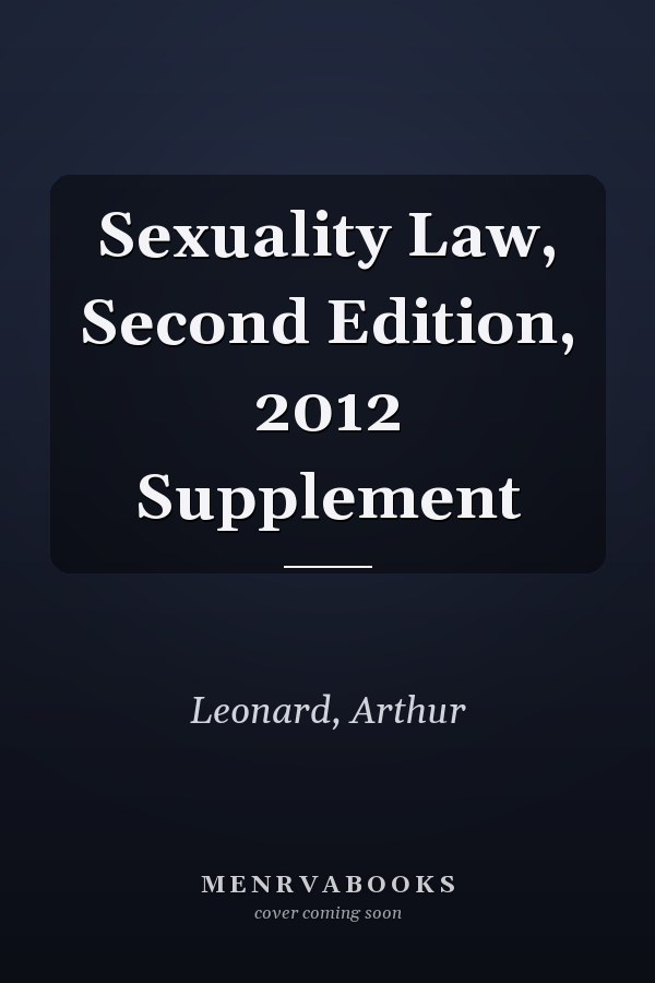 Sexuality Law, Second Edition, 2012 Supplement