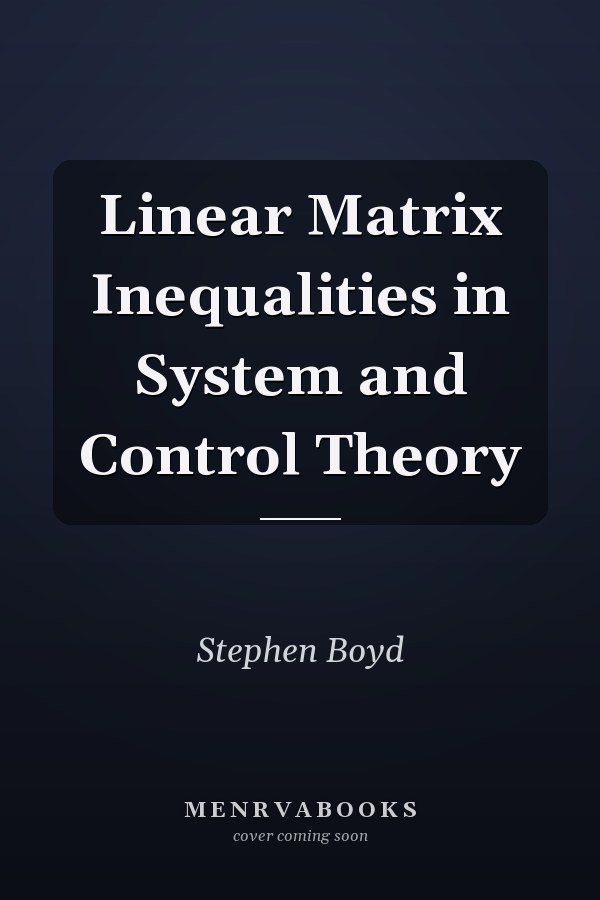 Linear Matrix Inequalities in System and Control Theory
