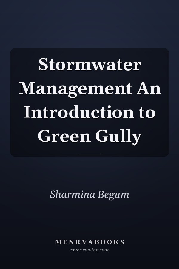 Stormwater Management An Introduction to Green Gully