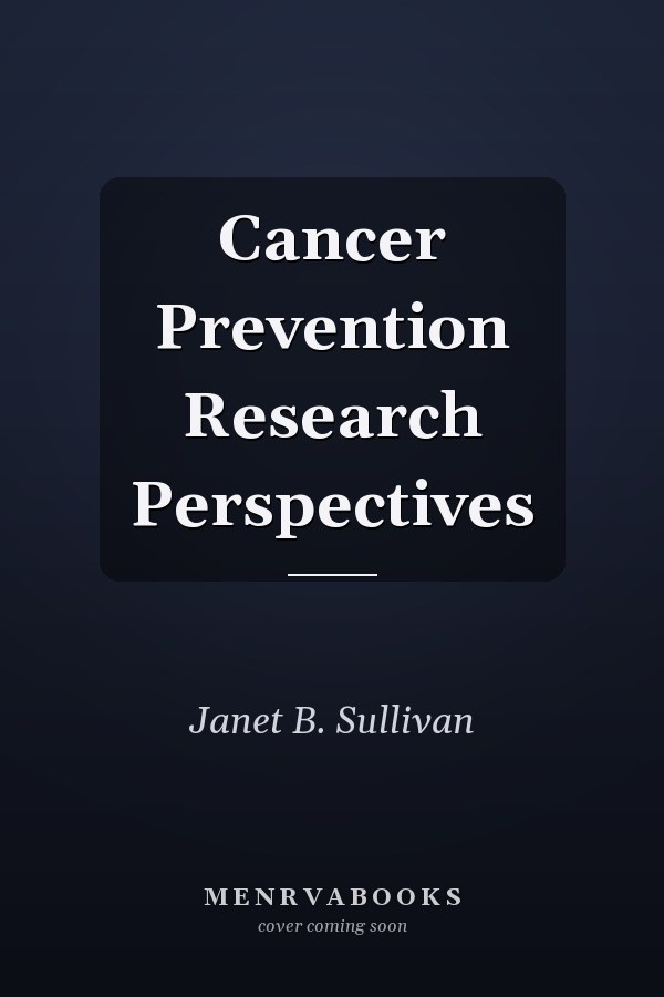 Cancer Prevention Research Perspectives