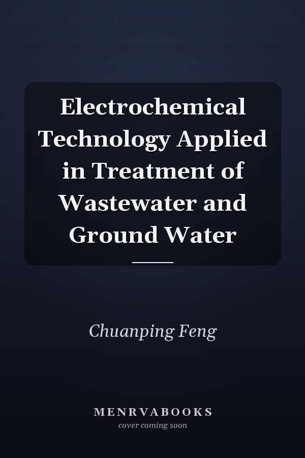 Electrochemical Technology Applied in Treatment of Wastewater and Ground Water
