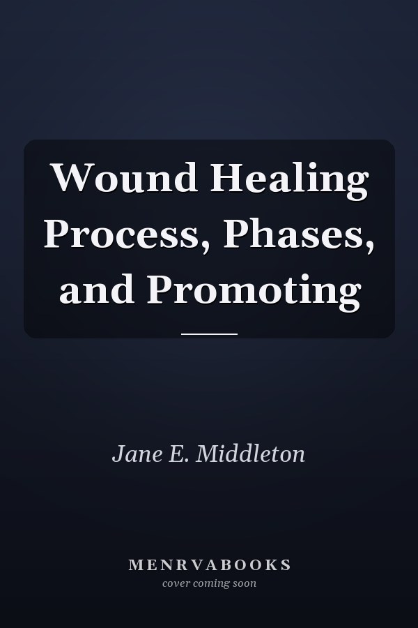 Wound Healing Process, Phases, and Promoting