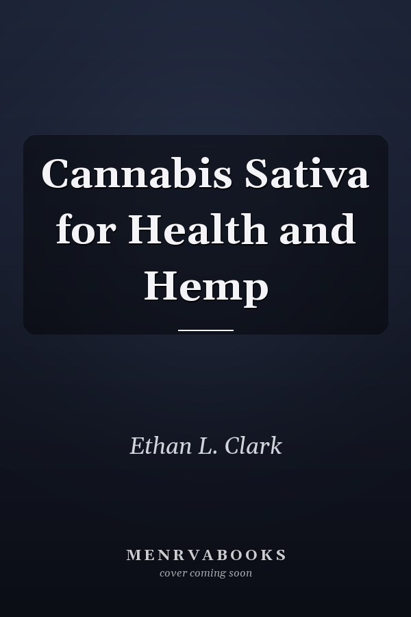 Cannabis Sativa for Health and Hemp