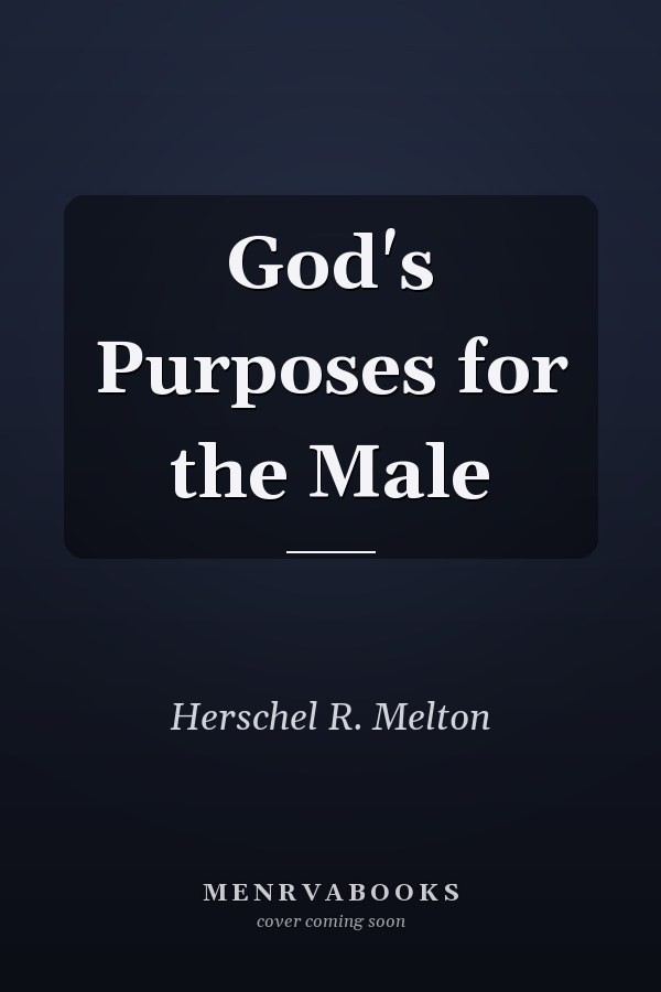 God's Purposes for the Male