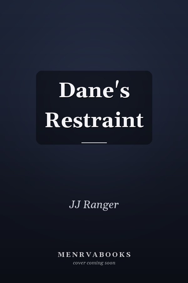Dane's Restraint