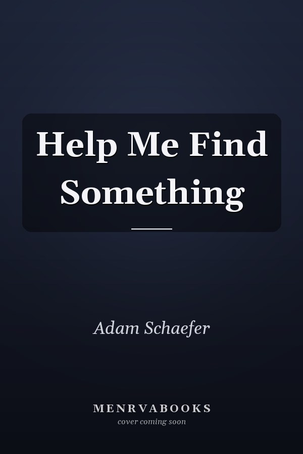 Help Me Find Something