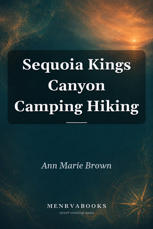 Sequoia Kings Canyon Camping Hiking