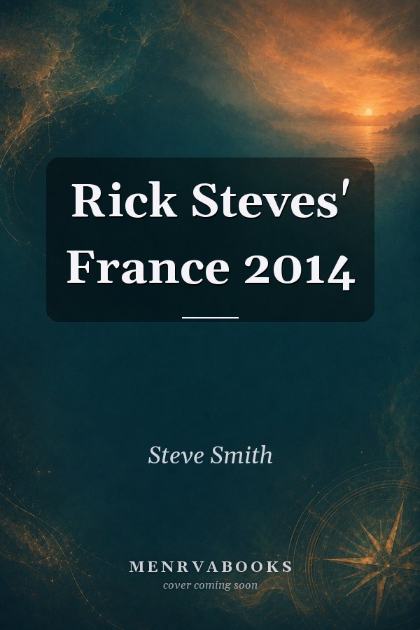 Rick Steves' France 2014