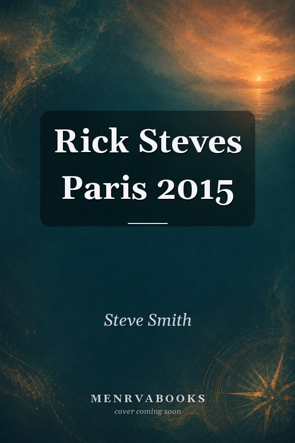 Rick Steves Paris 2015