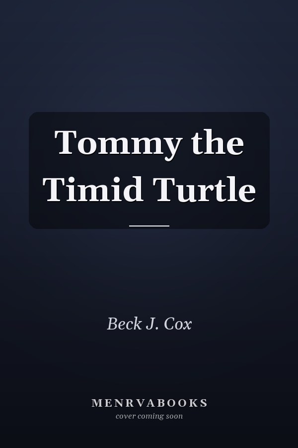 Tommy the Timid Turtle