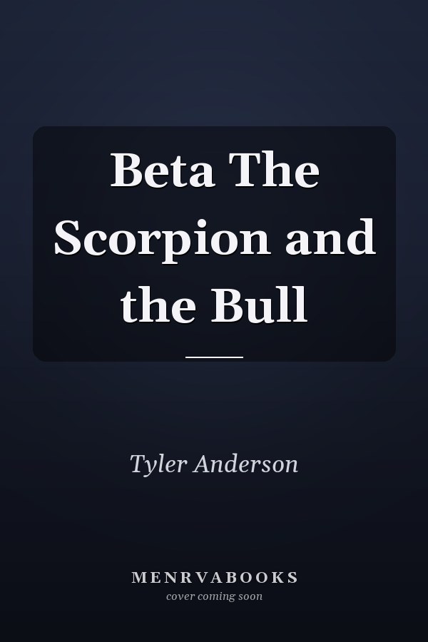 Beta The Scorpion and the Bull
