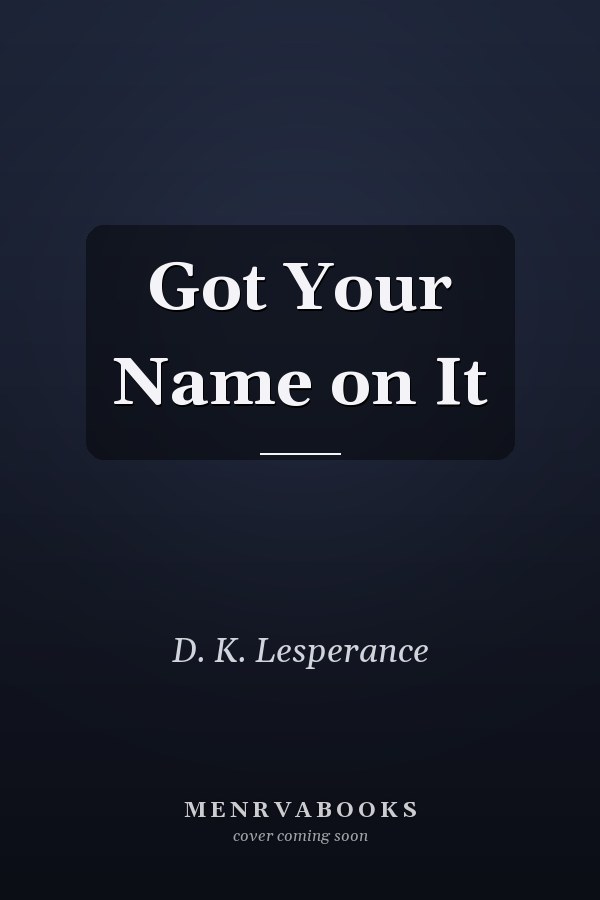 Got Your Name on It