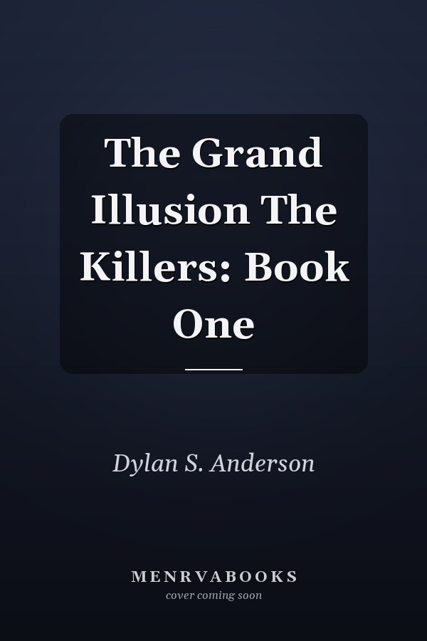 The Grand Illusion The Killers: Book One