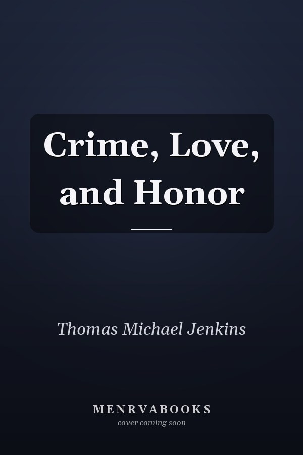 Crime, Love, and Honor