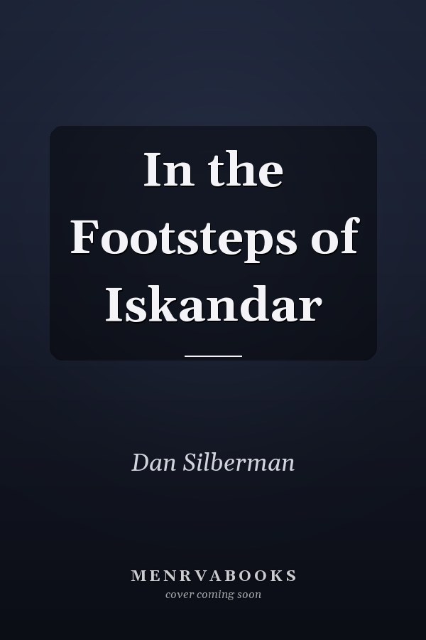 In the Footsteps of Iskandar