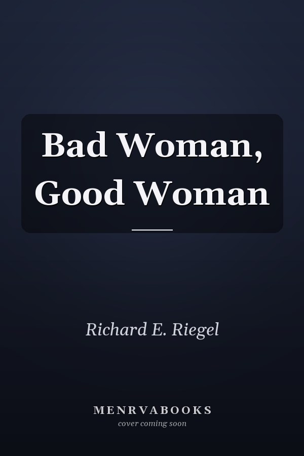 Bad Woman, Good Woman