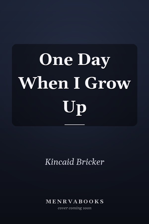 One Day When I Grow Up