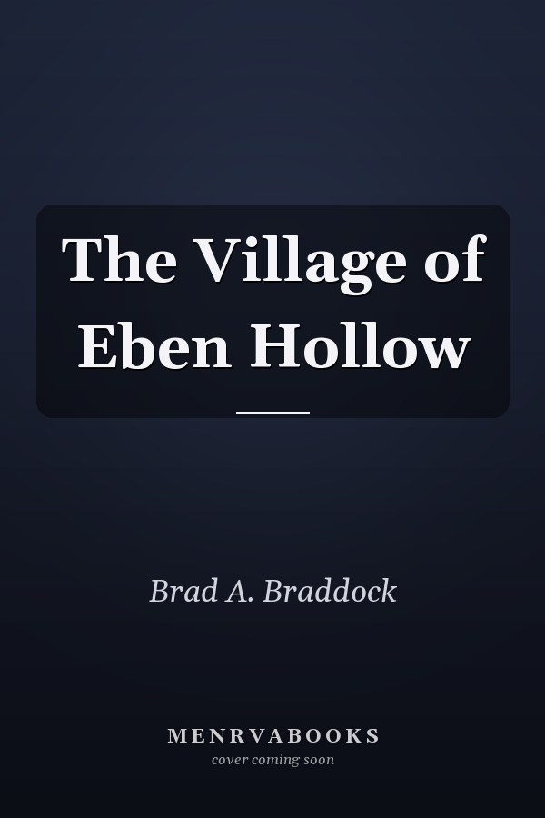 The Village of Eben Hollow