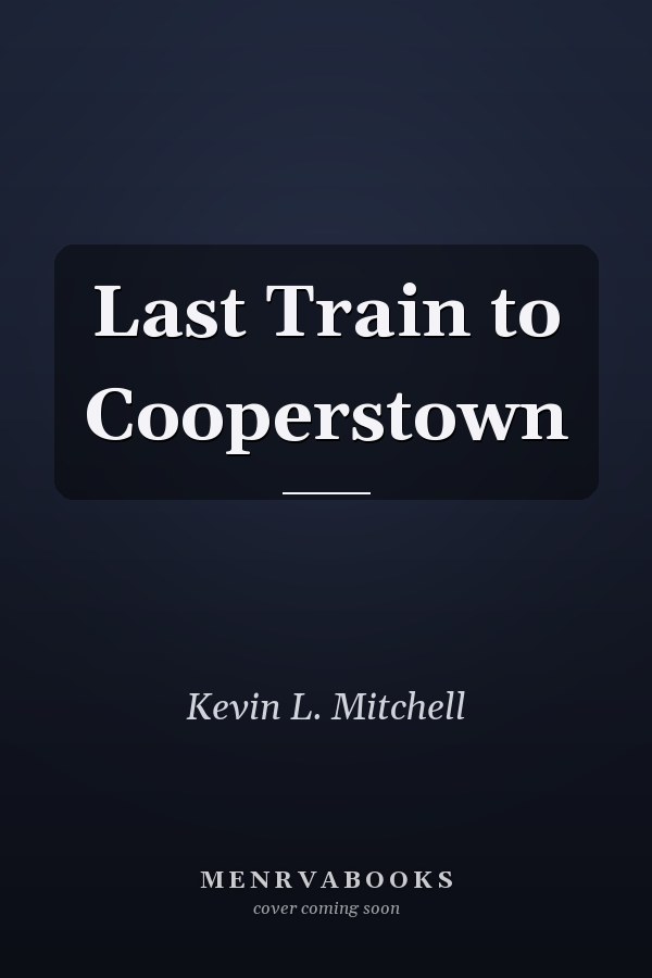 Last Train to Cooperstown