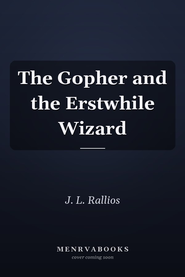 The Gopher and the Erstwhile Wizard
