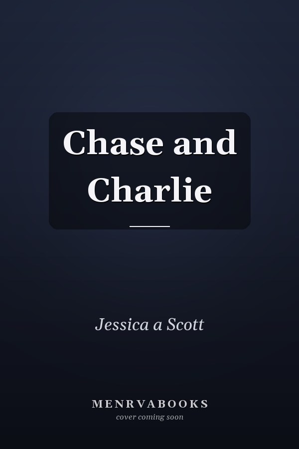 Chase and Charlie