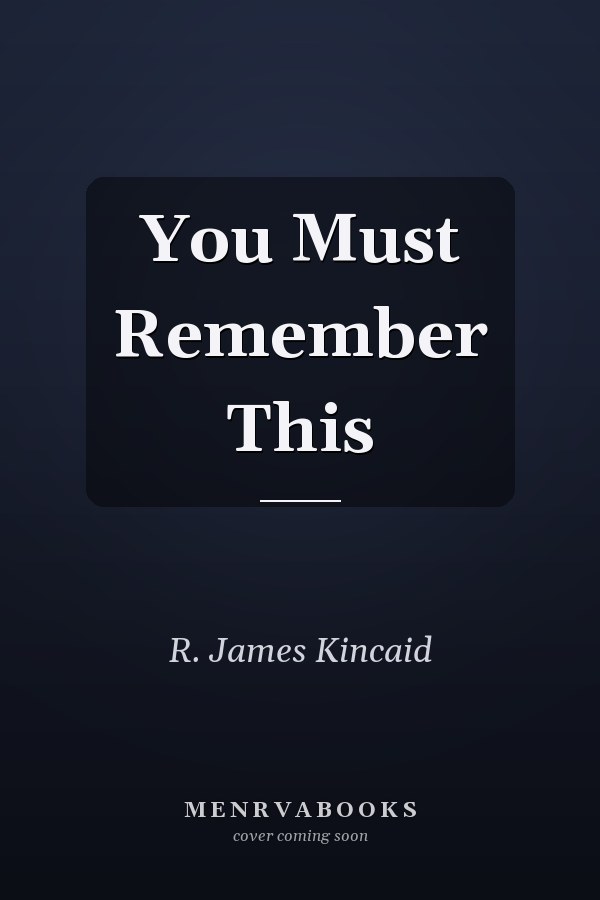 You Must Remember This