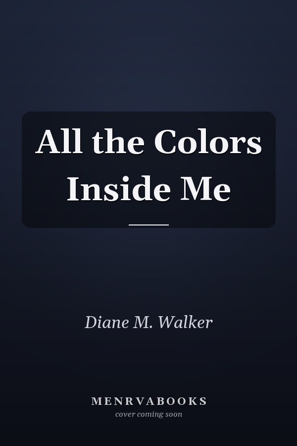 All the Colors Inside Me