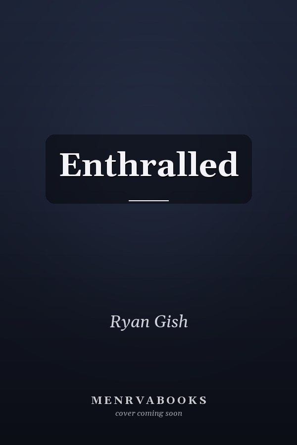 Enthralled