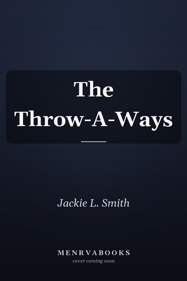 The Throw-A-Ways