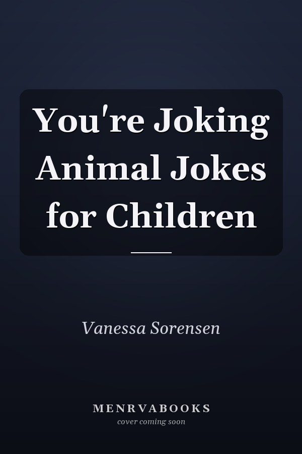 You're Joking Animal Jokes for Children