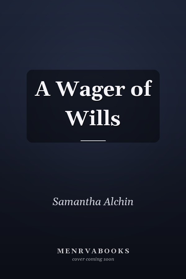 A Wager of Wills