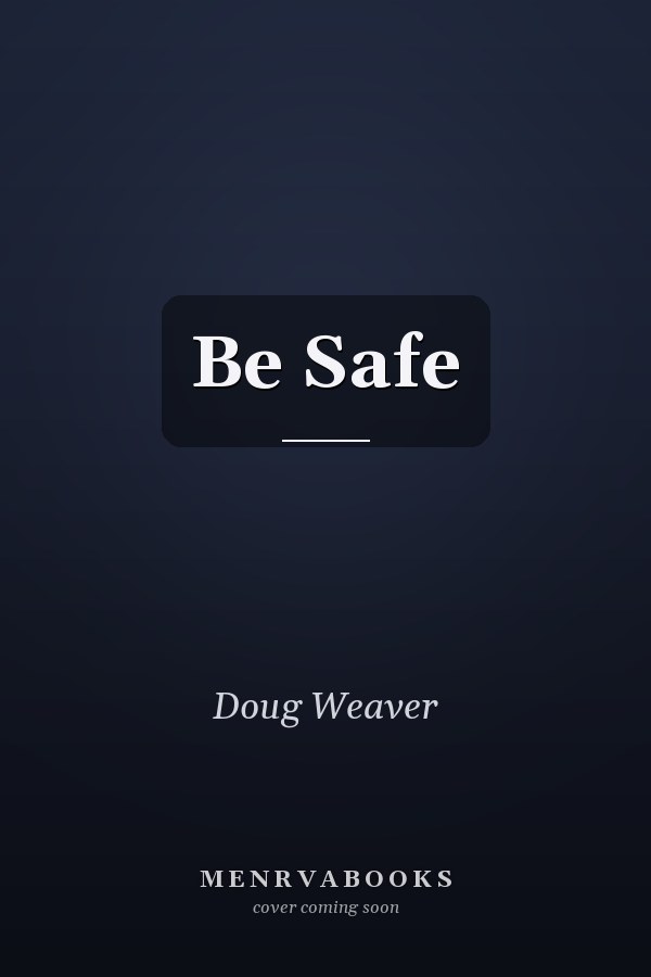 Be Safe