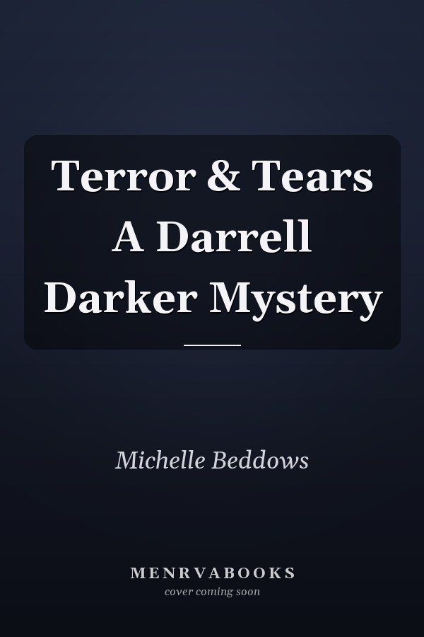 Terror & Tears A Darrell Darker Mystery
