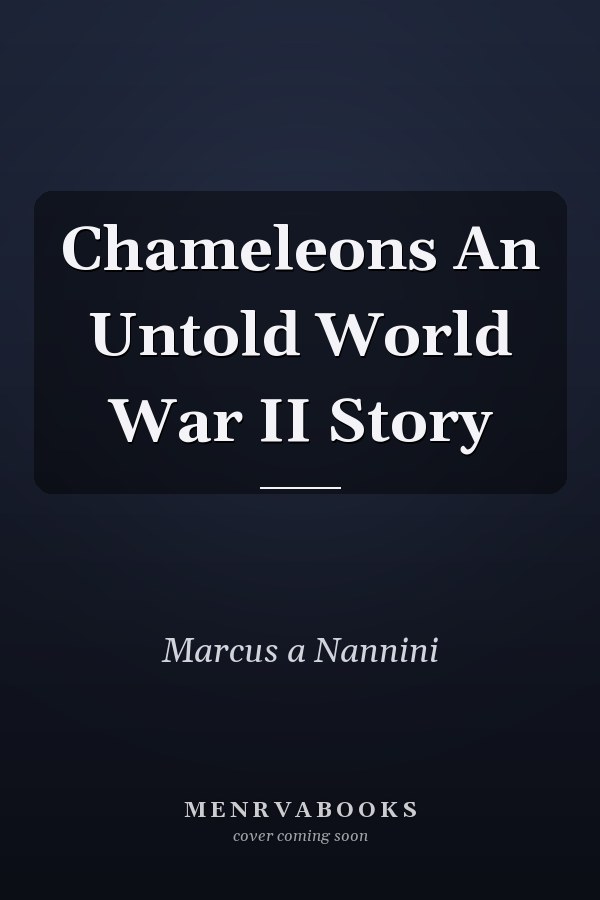 Chameleons An Untold World War II Story
