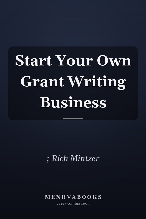 Start Your Own Grant Writing Business